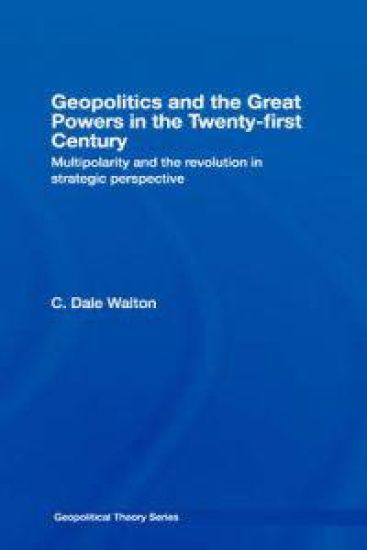 Geopolitics and the Great Powers in the 21st Century