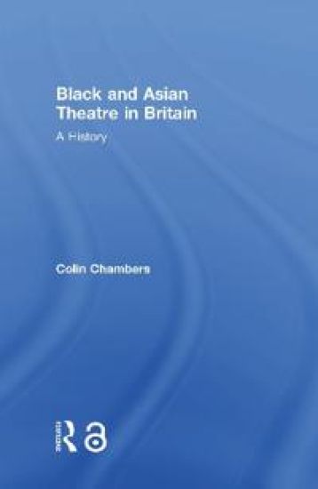 Black and Asian Theatre In Britain