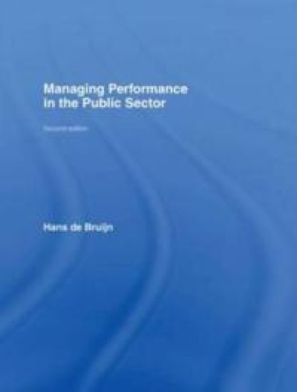 Managing Performance in the Public Sector
