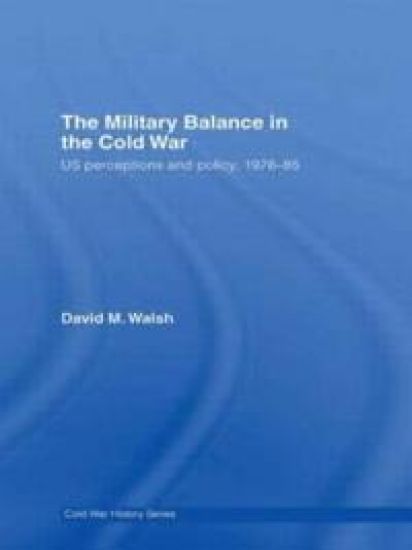 The Military Balance in the Cold War