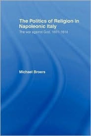 Politics and Religion in Napoleonic Italy