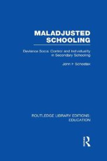 Maladjusted Schooling (RLE Edu L)