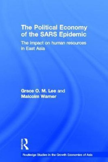 The Political Economy of the SARS Epidemic