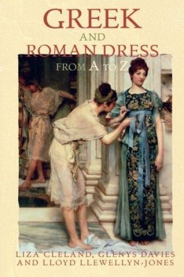 Greek and Roman Dress from A to Z
