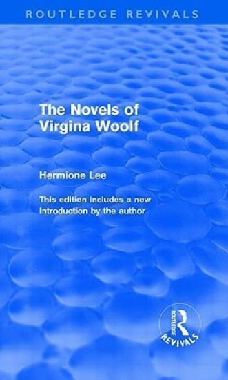 The Novels of Virginia Woolf (Routledge Revivals)