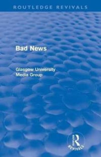 Bad News (Routledge Revivals)