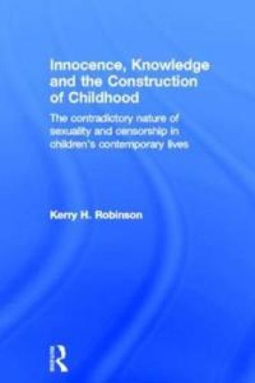 Innocence, Knowledge and the Construction of Childhood
