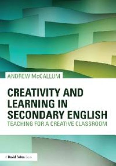Creativity and Learning in Secondary English