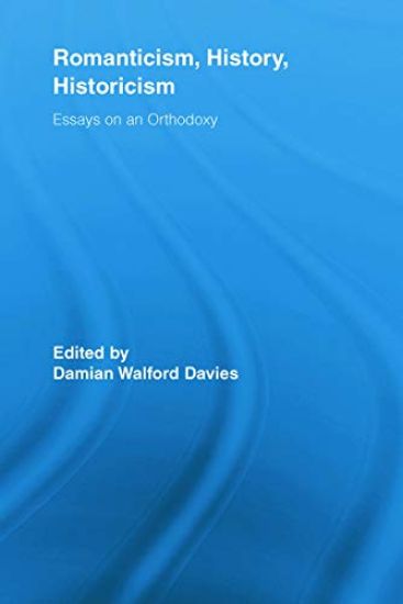 Romanticism, History, Historicism