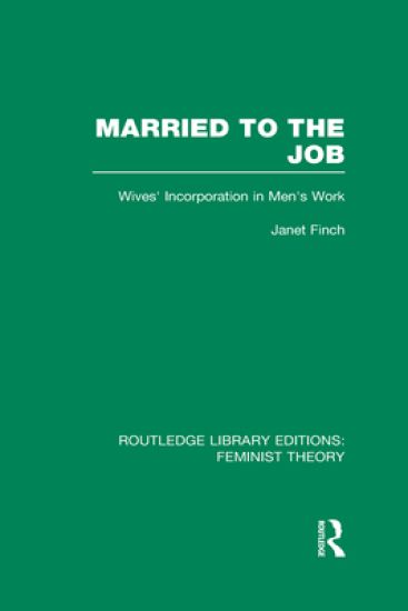 Married to the Job (RLE Feminist Theory)