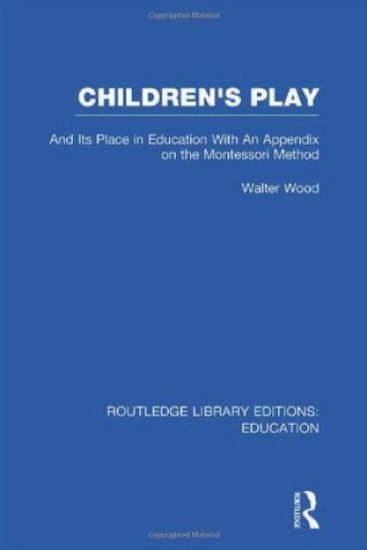 Children's Play and Its Place in Education