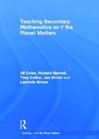 Teaching Secondary Mathematics as if the Planet Matters
