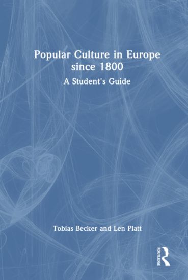 Popular Culture in Europe since 1800