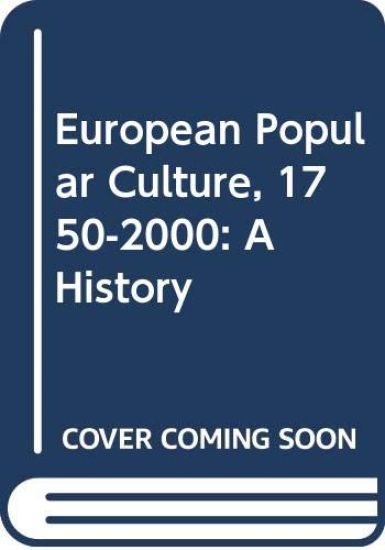 Popular Culture in Europe since 1800