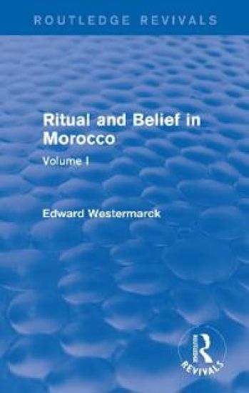 Ritual and Belief in Morocco: Vol. I (Routledge Revivals)
