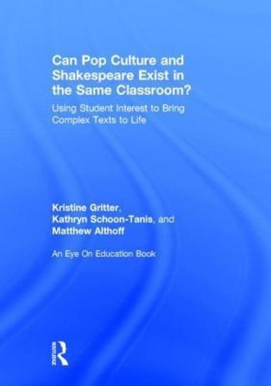 Can Pop Culture and Shakespeare Exist in the Same Classroom?