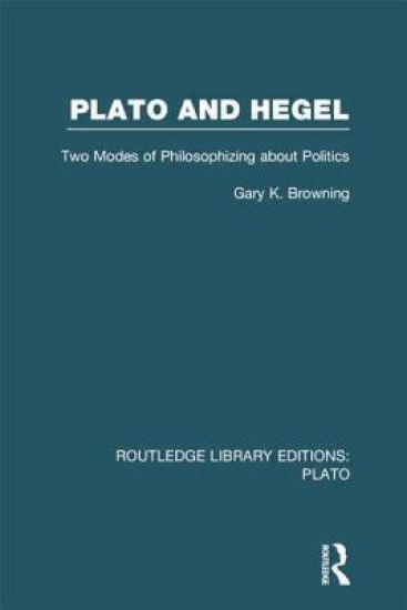 Plato and Hegel (RLE: Plato)