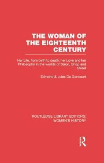 The Woman of the Eighteenth Century – Edmond de Goncourt, kirjan kansikuva