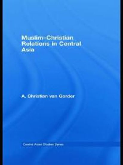 Muslim-Christian Relations in Central Asia