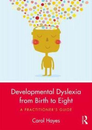 Developmental Dyslexia from Birth to Eight