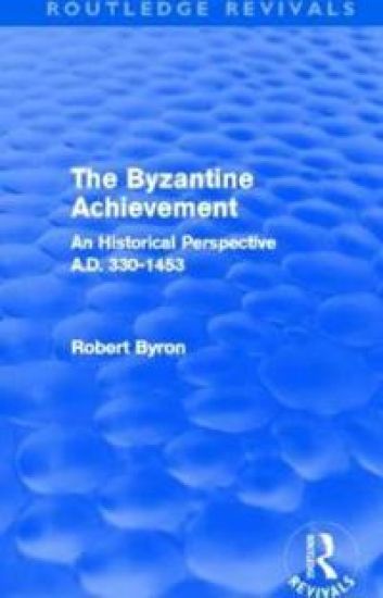 The Byzantine Achievement (Routledge Revivals)