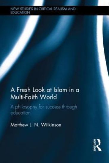 A Fresh Look at Islam in a Multi-Faith World