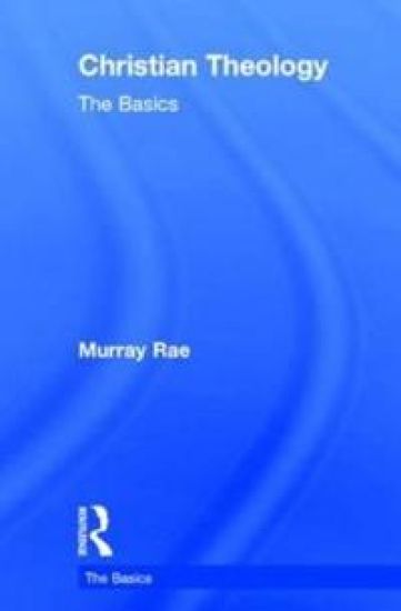 Christian Theology: The Basics – Murray Rae, kirjan kansikuva