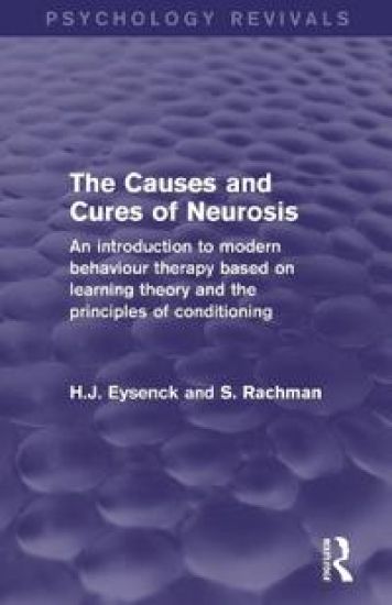 The Causes and Cures of Neurosis (Psychology Revivals)