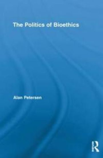 The Politics of Bioethics