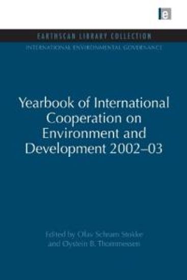 Yearbook of International Cooperation on Environment and Development 2002-03