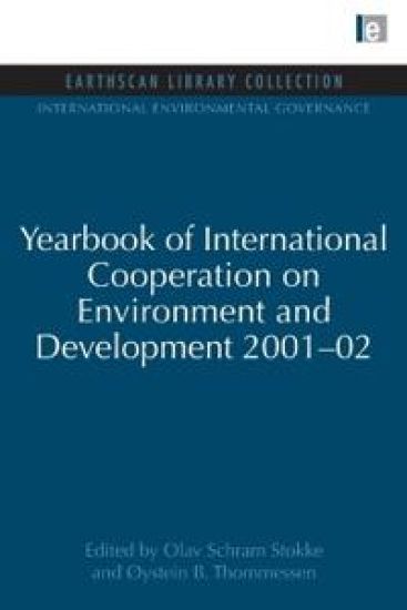 Yearbook of International Cooperation on Environment and Development 2001-02