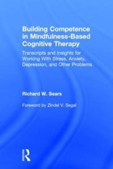 Building Competence in Mindfulness-Based Cognitive Therapy