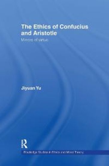 The Ethics of Confucius and Aristotle