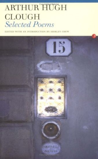 Arthur Hugh Clough: Selected Poems