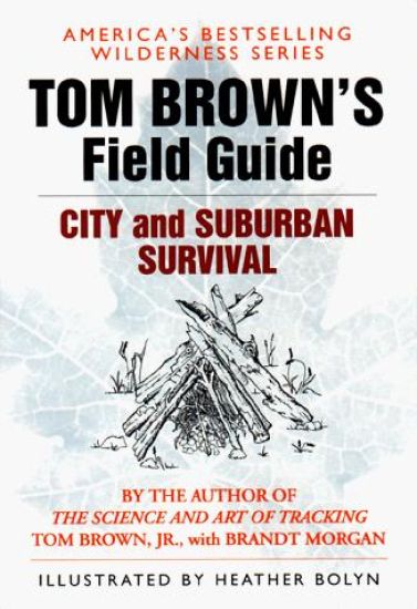 Tom Brown's Field Guide to City and Suburban Survival