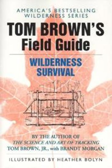 Tom Brown's Field Guide to Wilderness Survival