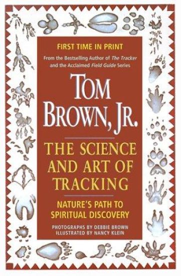 Tom Brown's Science and Art of Tracking