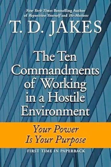 The Ten Commandments Of Working In A Hostile Environment