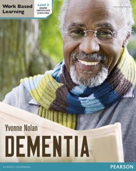 Health and Social Care: Dementia Level 3 Candidate Handbook (QCF)