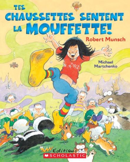 Raconte-Moi Une Histoire: Tes Chaussettes Sentent La Mouffette!