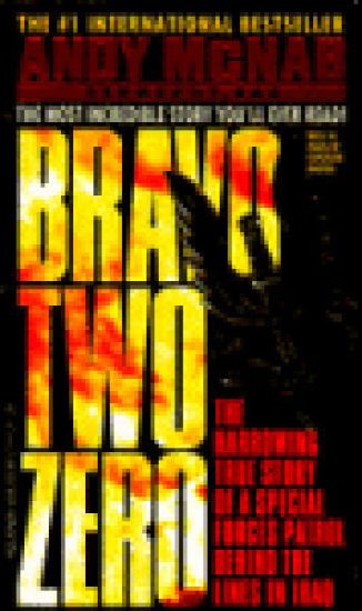 Bravo Two Zero: The Harrowing True Story of a Special Forces Patrol Behind the Lines in Iraq