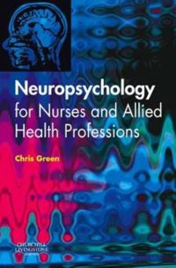 Neuropsychology for Nurses and Allied Health Professionals