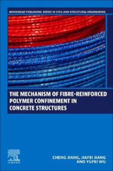 The Mechanism of Fibre-reinforced Polymer Confinement in Concrete Structures