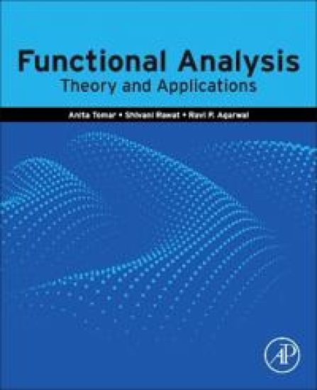 Functional Analysis: Theory and Applications