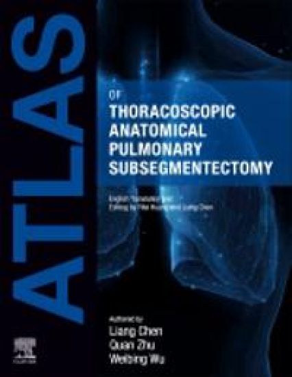 Atlas of Thoracoscopic Anatomical Pulmonary Subsegmentectomy – Liang Chen, kirjan kansikuva