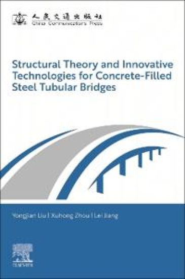 Structural Theory and Innovative Technologies for Concrete-Filled Steel Tubular Bridges
