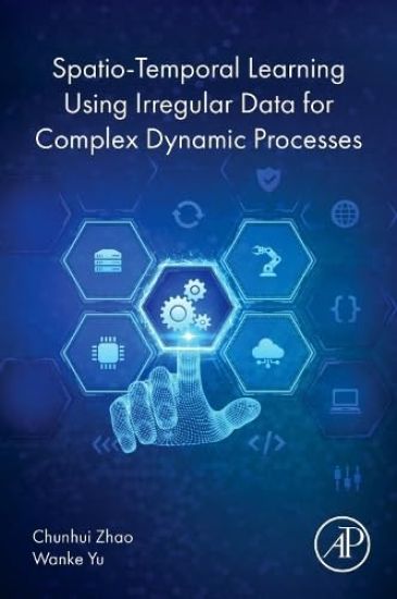 Spatio-Temporal Learning and Monitoring for Complex Dynamic Processes with Irregular Data