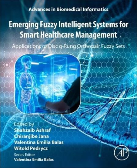 Emerging Fuzzy Intelligent Systems for Smart Healthcare Management – Shahzaib Ashraf, kirjan kansikuva