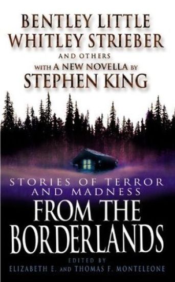 From the Borderlands: Stories of Terror and Madness