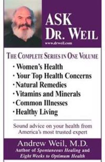 Ask Dr. Weil Omnibus #1: (Includes the First 6 Ask Dr. Weil Titles)